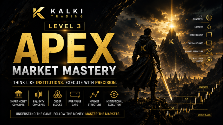 Kalki Apex Market Mastery || ADVANCE SMC/ICT COURSE